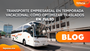 Transporte empresarial en temporada vacacional: cómo optimizar traslados en julio